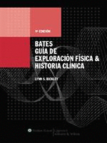 GUÍA DE EXPLORACIÓN FÍSICA E HISTORIA CLÍNICA DE BATES