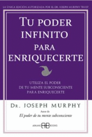 TU PODER INFINITO PARA ENRIQUECERTE