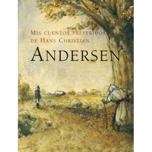 MIS CUENTOS PREFERIDOS DE HANS CHRISTIAN ANDERSEN
