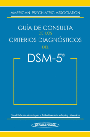 DSM-5GUÍA DE CONSULTA DE LOS CRITERIOS DIAGNÓSTICOS DEL DSM-5