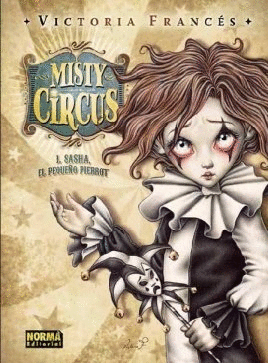 MISTY CIRCUS 1. SASHA, EL PEQUEÑO PIERROT