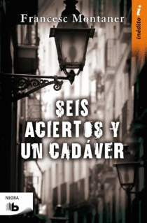 SEIS ACIERTOS Y UN CADÁVER