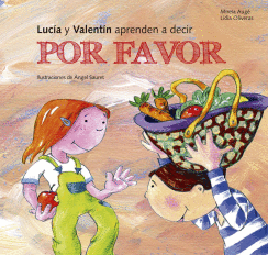LUCÍA Y VALENTIN APRENDEN A DECIR POR FAVOR