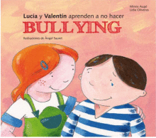 LUCÍA Y VALENTÍN APRENDEN A NO HACER BULLYING