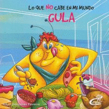 LO QUE NO CABE EN MI MUNDO. GULA