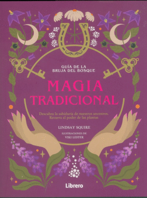 MAGIA TRADICIONAL. GUIA BRUJA DEL BOSQUE
