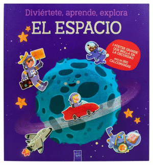 DIVIERTETE, APRENDE, EXPLORA: EL ESPACIO