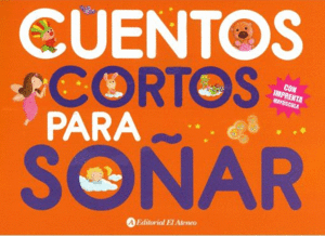 CUENTOS CORTOS PARA SOÑAR 1