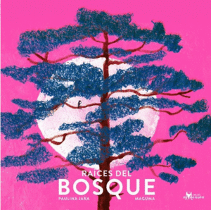 RAÍCES DEL BOSQUE
