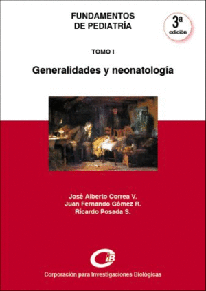FUNDAMENTOS DE PEDIATRIA, TOMO 1. GENERALIDADES Y NEONATOLOGIA