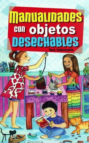 MANUALIDADES CON OBJETOS DESECHABLES