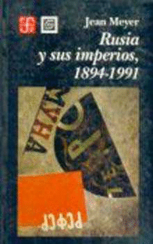 RUSIA Y SUS IMPERIOS, 1894-1991
