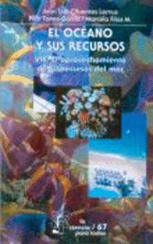 EL OCÉANO Y SUS RECURSOS, VIII. EL APROVECHAMIENTO DE LOS RECURSOS DEL MAR