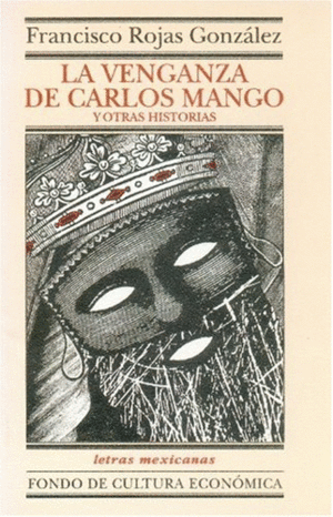 LA VENGANZA DE CARLOS MANGO Y OTRAS HISTORIAS