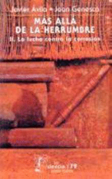 MÁS ALLÁ DE LA HERRUMBRE, II. LA LUCHA CONTRA LA CORROSIÓN