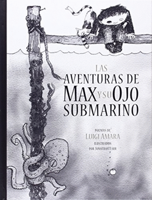 LAS AVENTURAS DE MAX Y SU OJO SUBMARINO