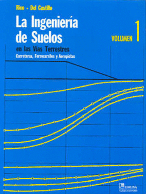 LA INGENIERÍA DE SUELOS EN LAS VÍAS TERRESTRES 1
