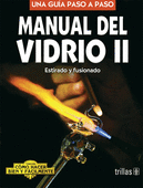 MANUAL DEL VIDRIO 2. ESTIRADO Y FUSIONADO