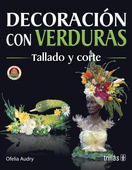 DECORACION CON VERDURAS. TALLADO Y CORTE