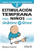 ESTIMULACION TEMPRANA PARA NIÑOS CON SINDROME DE DOWN.VOL. 2