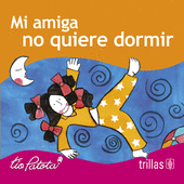 MI AMIGA NO QUIERE DORMIR