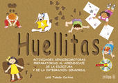 HUELLITAS. INCLUYE CD. ACTIVIDADES SENSORIOMOTORAS PREPARATORIAS AL