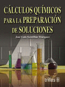 CALCULOS QUIMICOS PARA LA PREPARACION DE SOLUCIONES