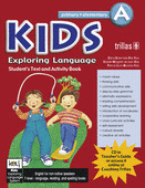KIDS EXPLORING LANGUAGE A. AGES 6-7, GRADES. PRE-FIRST/FIRST