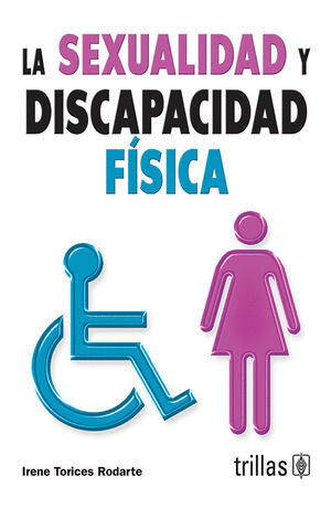 LA SEXUALIDAD Y DISCAPACIDAD FÍSICA