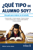 QUE TIPO DE ALUMNO SOY? . UNA GUIA PARA MEJORAR EN EL ESTUDIO