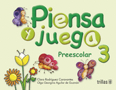 PIENSA Y JUEGA. PREESCOLAR 3