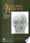 ANATOMÍA HUMANA UNIDAD I FASCÍCULO 1. GENERALIDADES DE ANATOMÍA HUMANA
