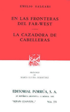 EN LAS FRONTERAS DE FAR-WEST · LA CAZADORA DE CABELLERAS