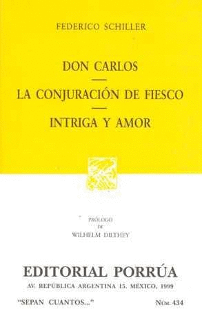 DON CARLOS · LA CONJURACIÓN DE FIESCO · INTRIGA Y AMOR