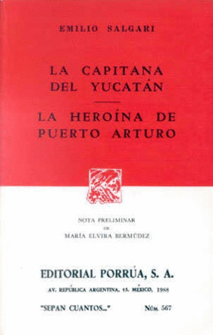 LA CAPITANA DEL YUCATÁN · LA HEROÍNA DEL PUERTO ARTURO