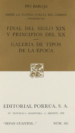 DESDE LA ÚLTIMA VUELTA DEL CAMINO (MEMORIAS): FINAL DEL SIGLO XIX Y PRINCIPIOS DEL XX · GALERÍA DE TIPOS DE LA ÉPOCA