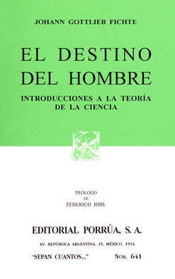 EL DESTINO DEL HOMBRE · INTRODUCCIONES A LA TEORÍA DE LA CIENCIA