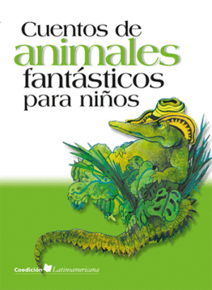 CUENTOS DE ANIMALES FANTÁSTICOS PARA NIÑOS