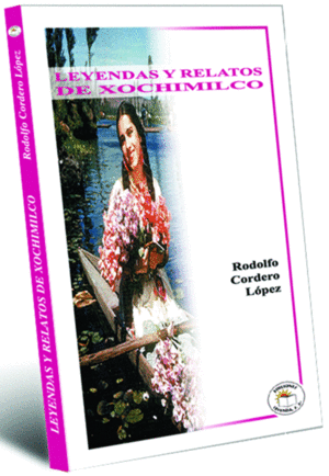 LEYENDAS Y RELATOS DE XOCHIMILCO