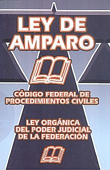 LEY DE AMPARO Y LEYES COMPLEMENTARIA