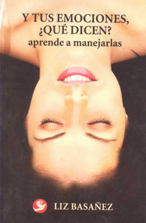 Y TUS EMOCIONES, ¿QUE DICEN?