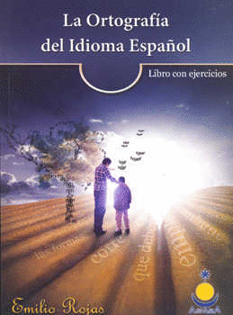 LA ORTOGRAFIA DEL IDIOMA ESPAÑOL