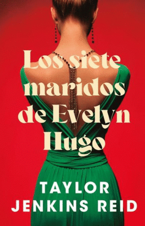 LOS SIETE MARIDOS DE EVELYN HUGO