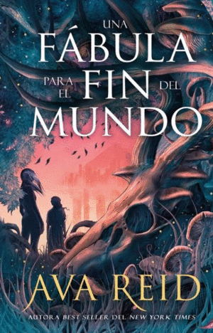 UNA FÁBULA PARA EL FIN DEL MUNDO