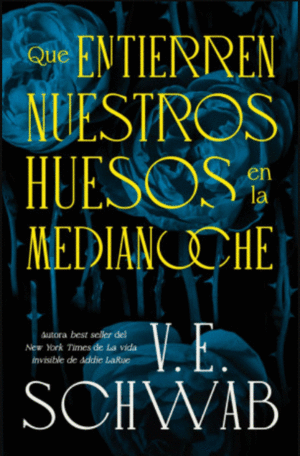 QUE ENTIERREN NUESTROS HUESOS EN LA MEDIANOCHE