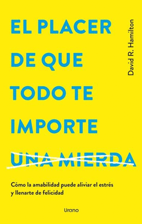 EL PLACER DE QUE TODO TE IMPORTE