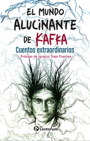 EL MUNDO ALUCINANTE DE KAFKA