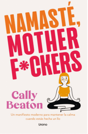 NAMASTÉ, MOTHERF*CKERS