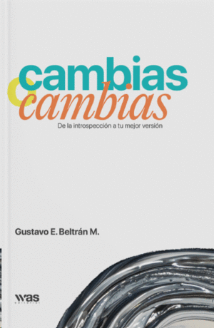 CAMBIAS O CAMBIAS