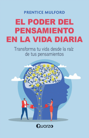 EL PODER DEL PENSAMIENTO EN LA VIDA DIARIA